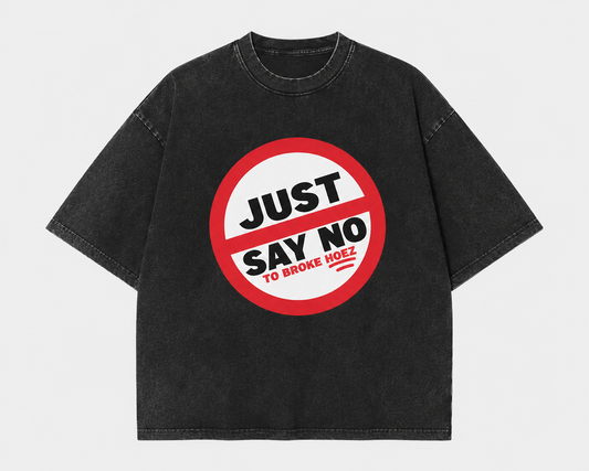 JUST SAY NO TEE