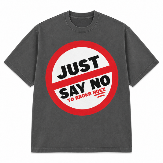 JUST SAY NO TEE